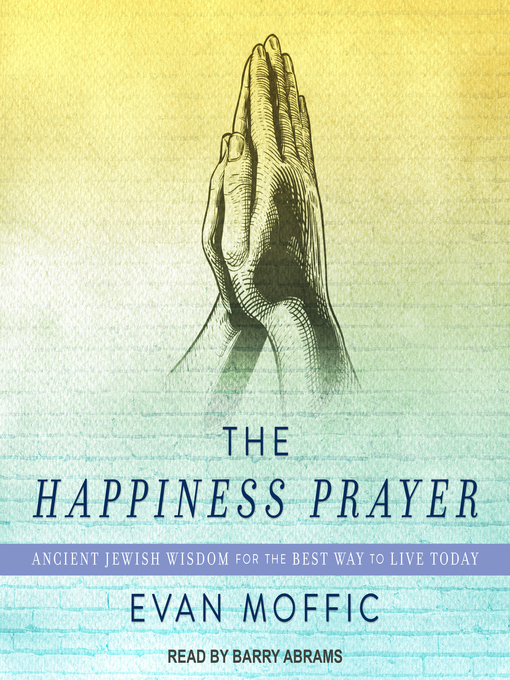 Title details for The Happiness Prayer by Evan Moffic - Wait list